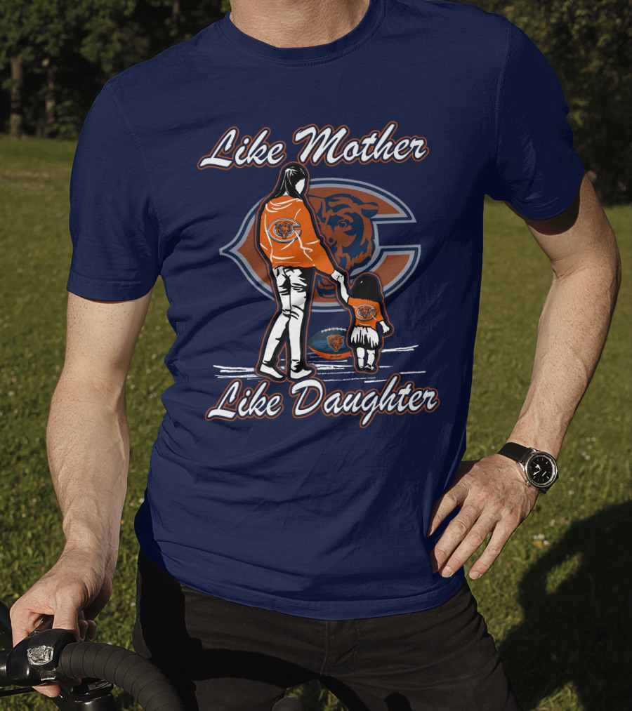 Like Mother Like Daughter Chicago Bears T-Shirt