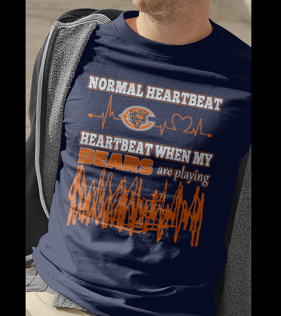 Normal Heartbeat Chicago Bears Heartbeat When My Bears Are Playing T-Shirt