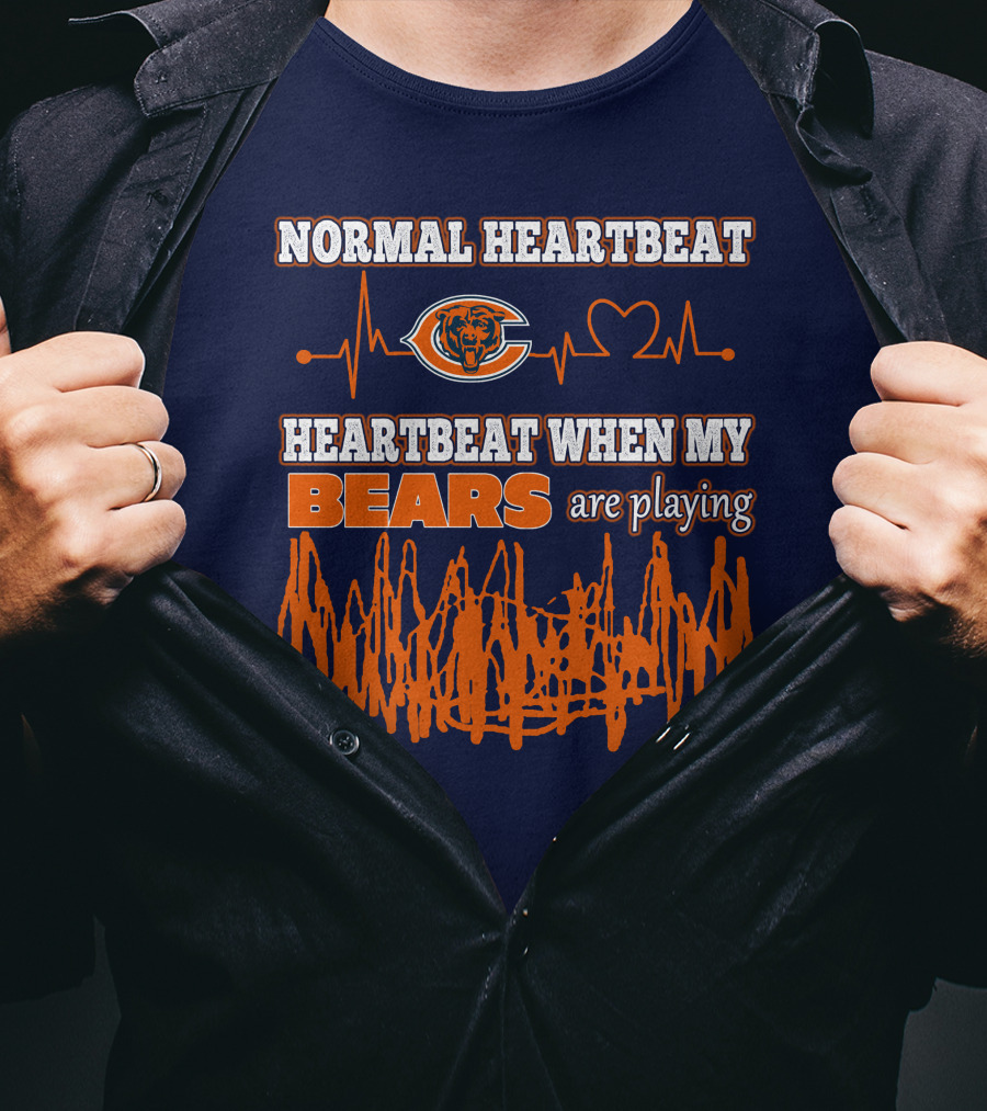 Normal Heartbeat Chicago Bears Heartbeat When My Bears Are Playing T-Shirt