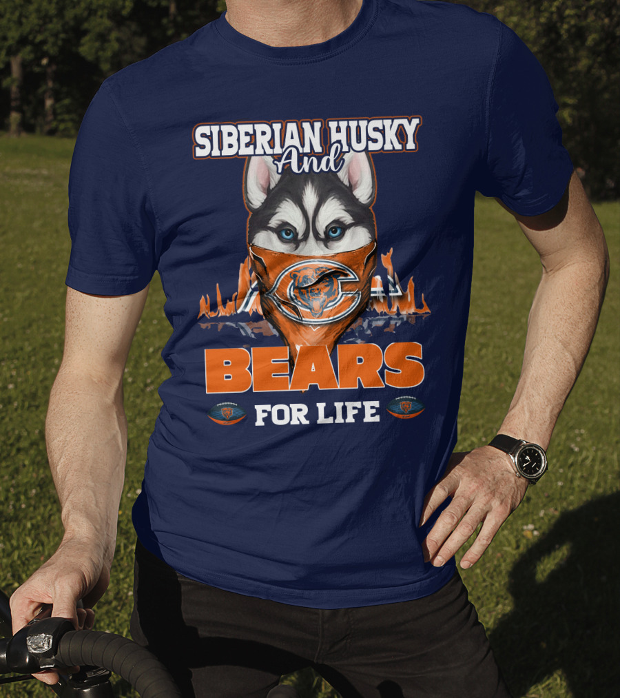 Siberian Husky And Bears For Life Chicago Bears T-Shirt
