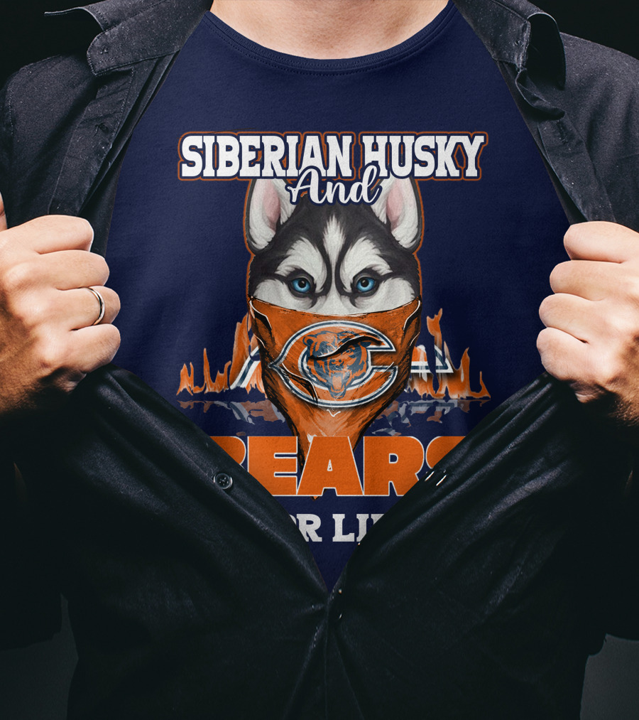 Siberian Husky And Bears For Life Chicago Bears T-Shirt