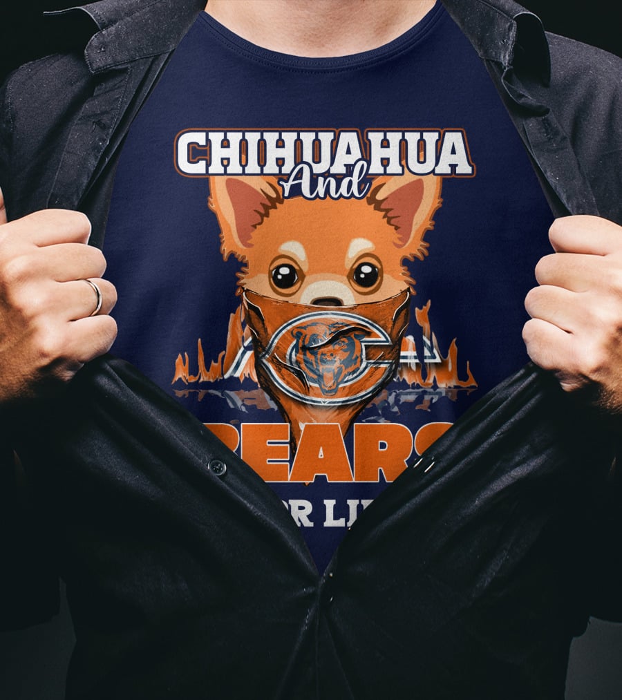 Chihuahua And Bears For Life Chicago Bears T-Shirt