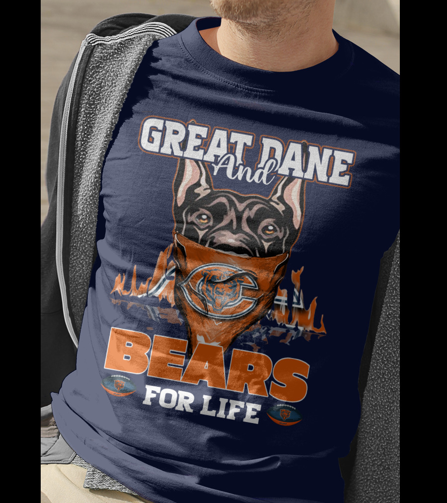 Great Dane And Bears For Life Chicago Bears T-Shirt