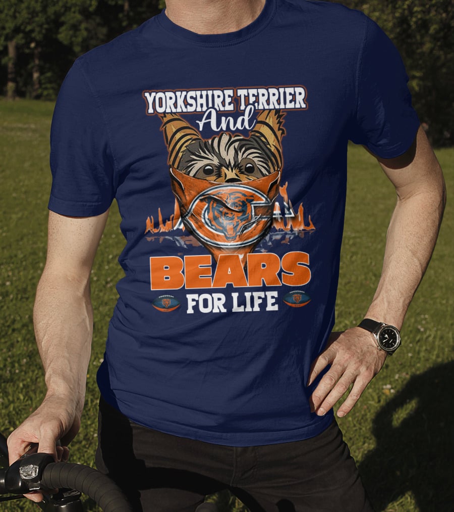 Yorkshire Terrier And Chicago Bears For Life T-Shirt