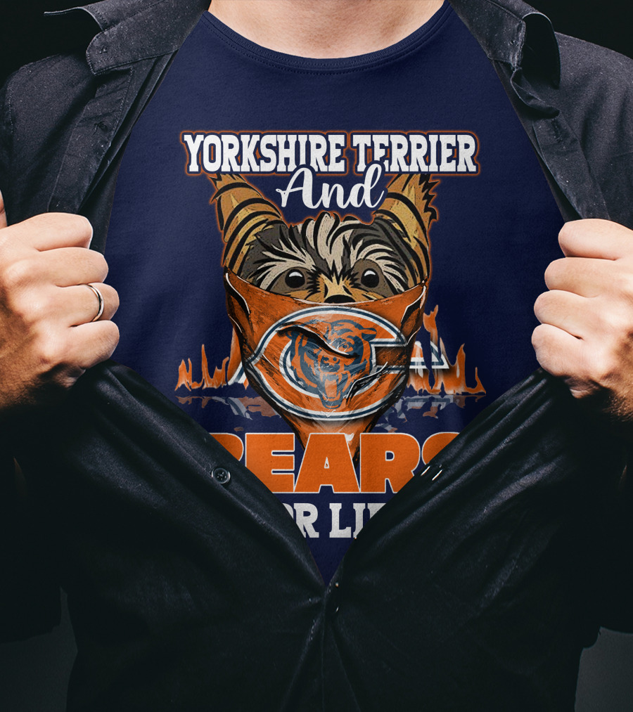 Yorkshire Terrier And Chicago Bears For Life T-Shirt
