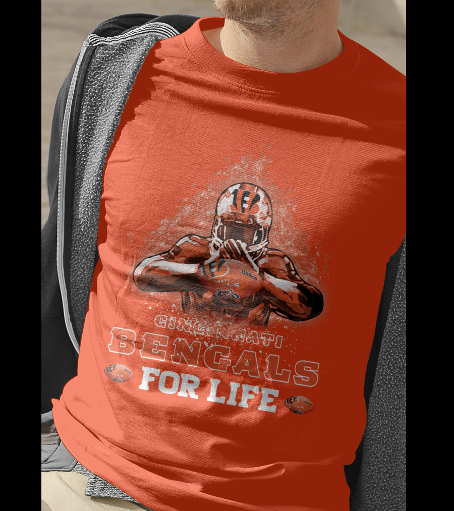 Cincinnati Bengals For Life T-Shirt