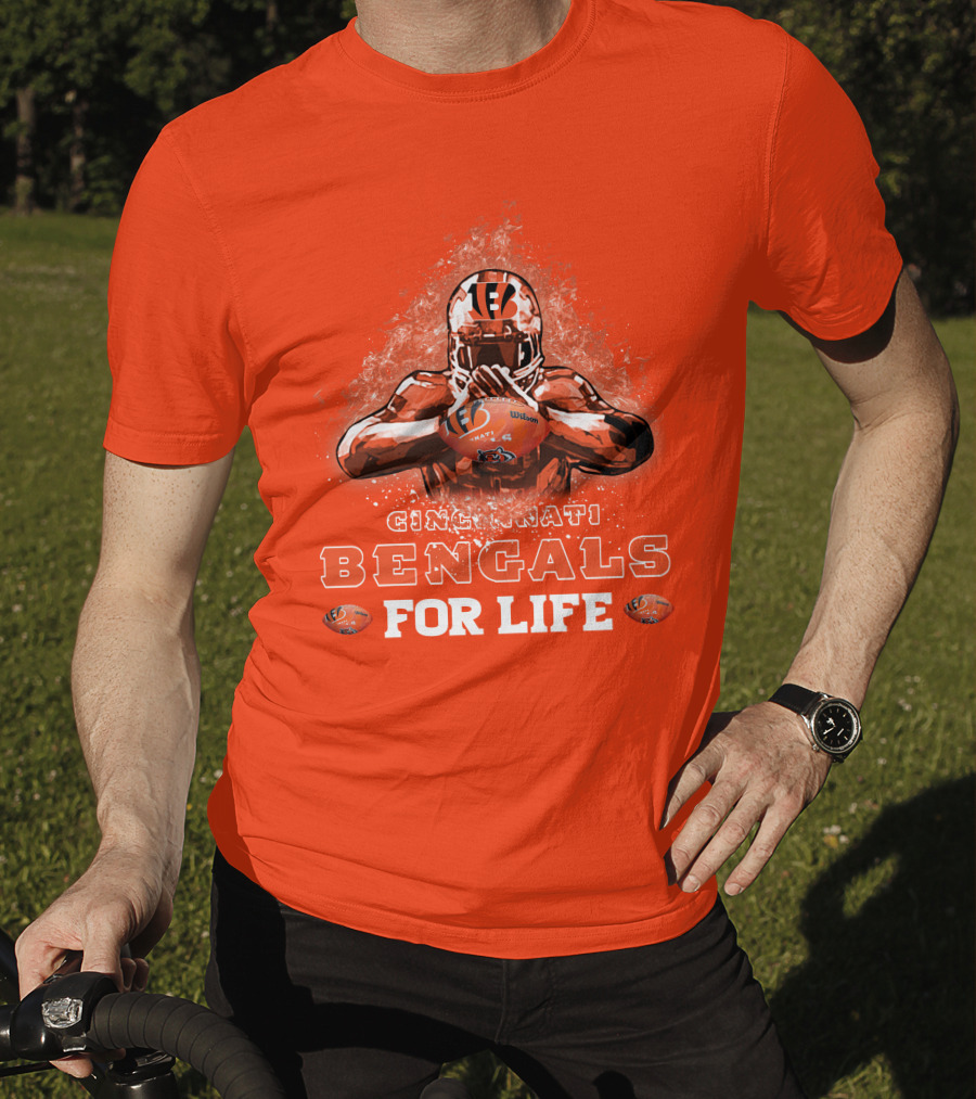 Cincinnati Bengals For Life T-Shirt
