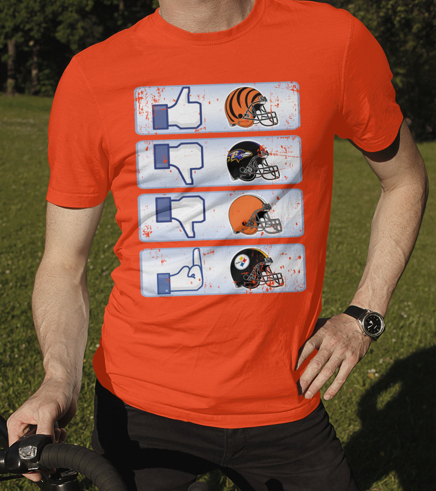 Cincinnati Bengals Like Cleveland Browns Baltimore Ravens Dislike Steelers T-Shirt