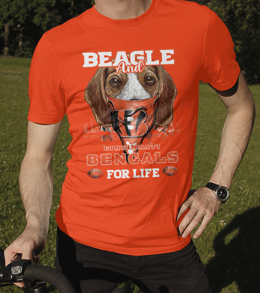 Beagle And Cincinnati Bengals For Life T-Shirt