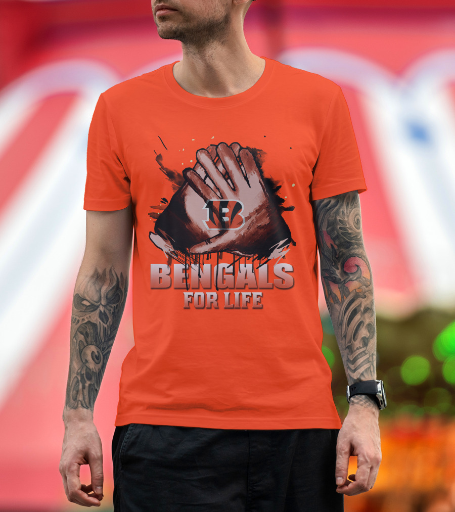 Cincinnati Bengals For Life Hands T-Shirt