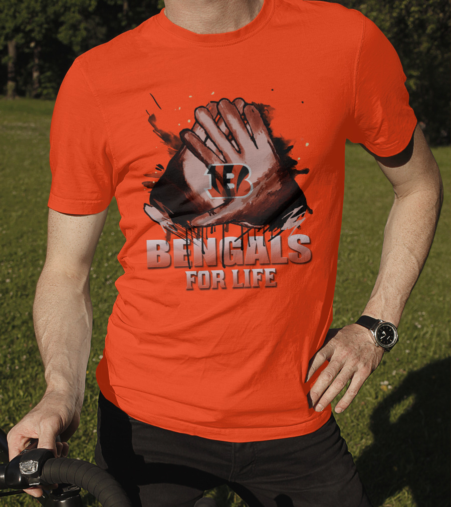 Cincinnati Bengals For Life Hands T-Shirt