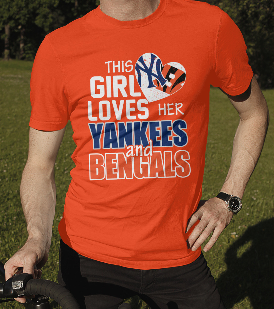 This Girl Loves Her Yankees And Bengals T-Shirt