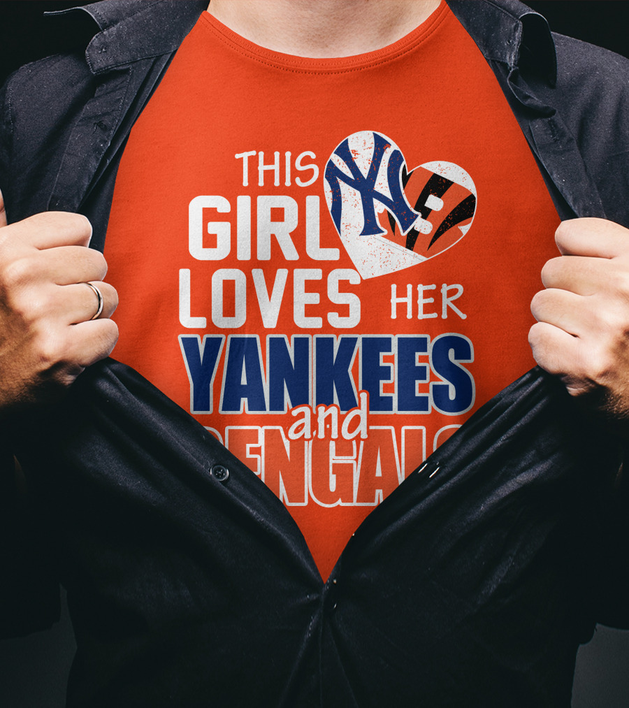 This Girl Loves Her Yankees And Bengals T-Shirt