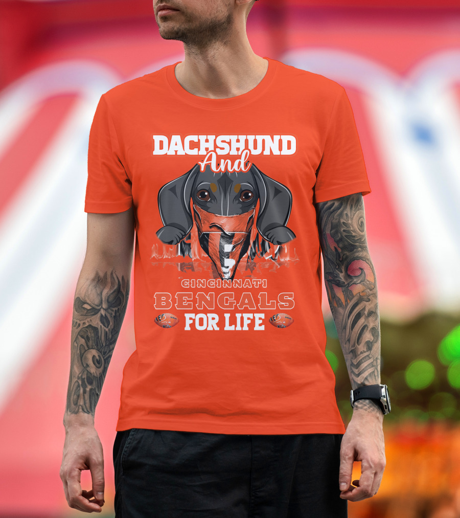 Dachshund And Cincinnati Bengals For Life T-Shirt