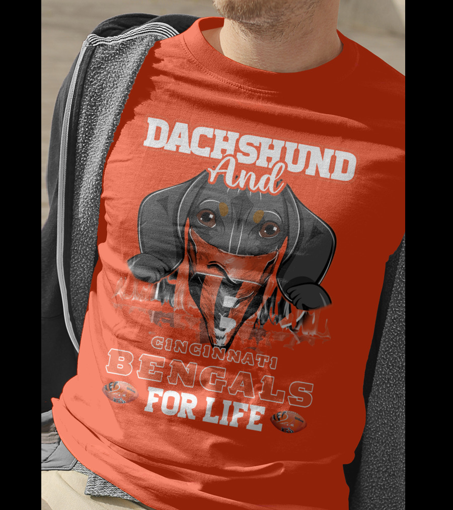 Dachshund And Cincinnati Bengals For Life T-Shirt