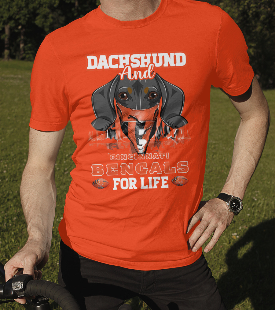 Dachshund And Cincinnati Bengals For Life T-Shirt