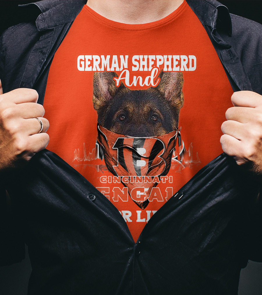 German Shepherd And Cincinnati Bengals For Life T-Shirt
