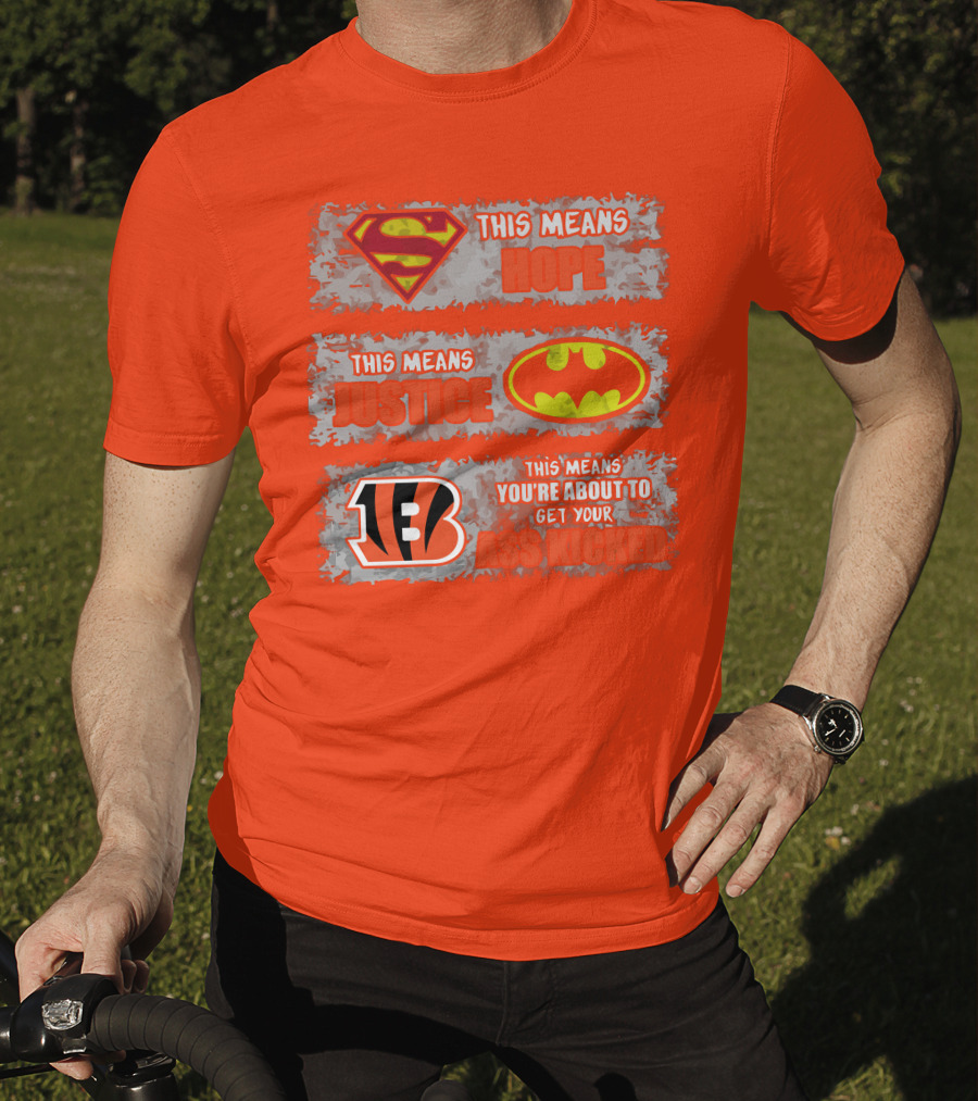 Cincinnati Bengals Superman Batman This Means You're About To Get Your Ass Kicked T-Shirt