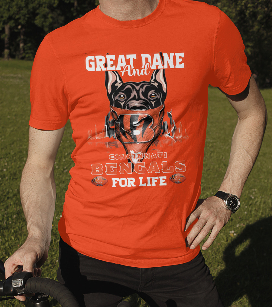 Great Dane And Cincinnati Bengals For Life T-Shirt