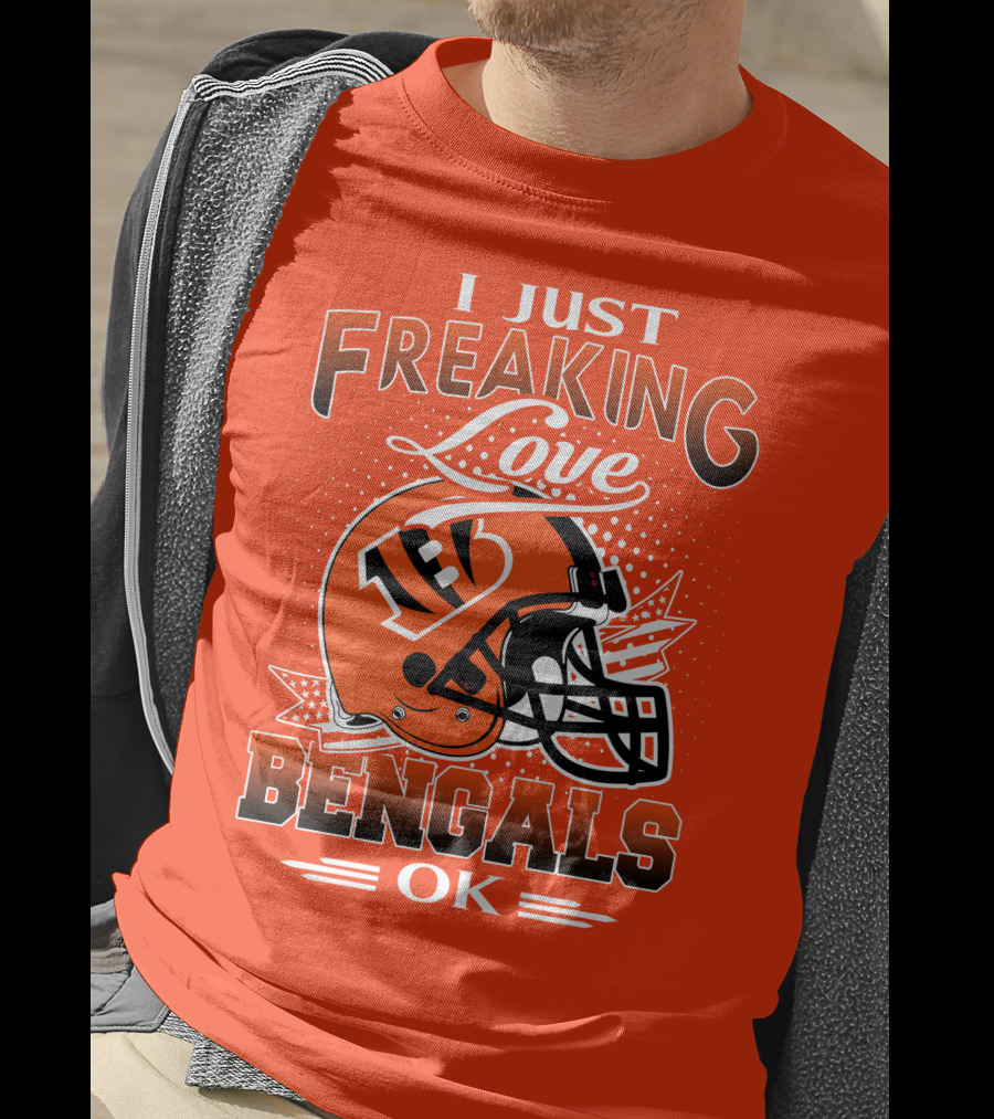 I Just Freaking Love Bengals Ok Cincinnati Bengals T-Shirt