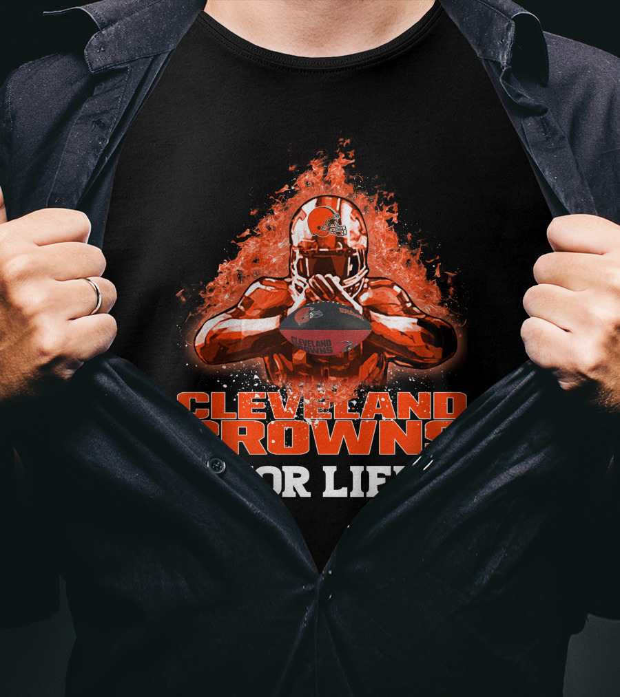 Cleveland Browns For Life Fiery Football Helmet And Player With Ball T-Shirt