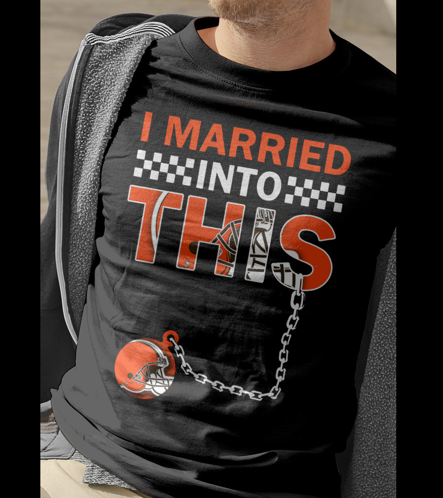 Cleveland Browns I Married Into This Chain Helmet T-Shirt