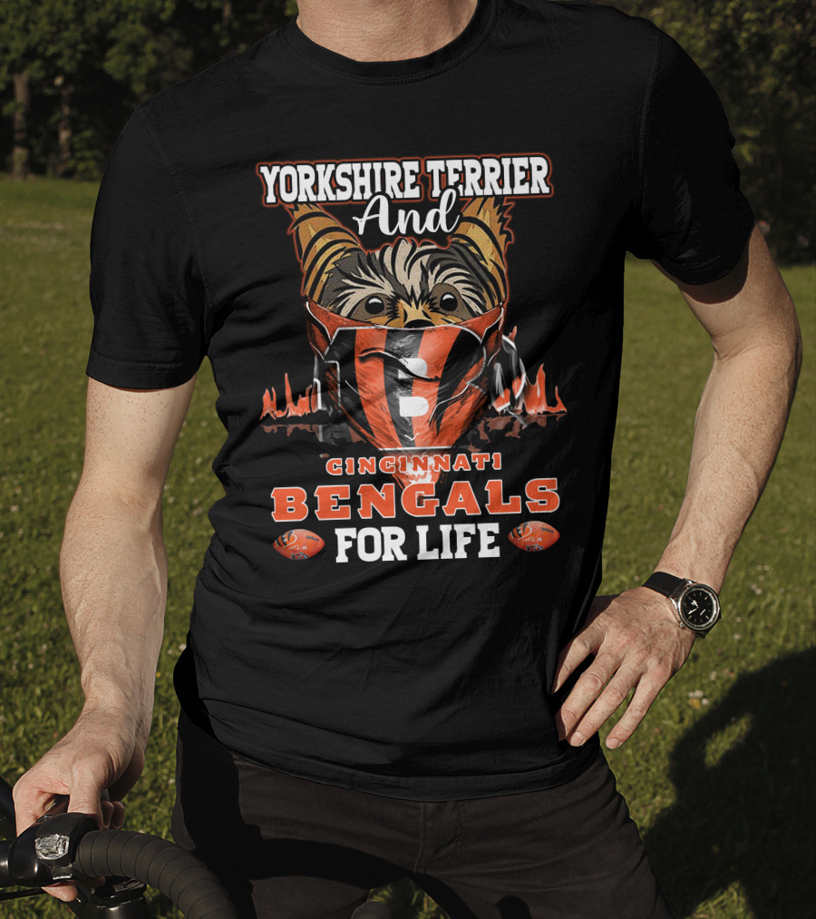 Yorkshire Terrier And Cincinnati Bengals For Life T-Shirt