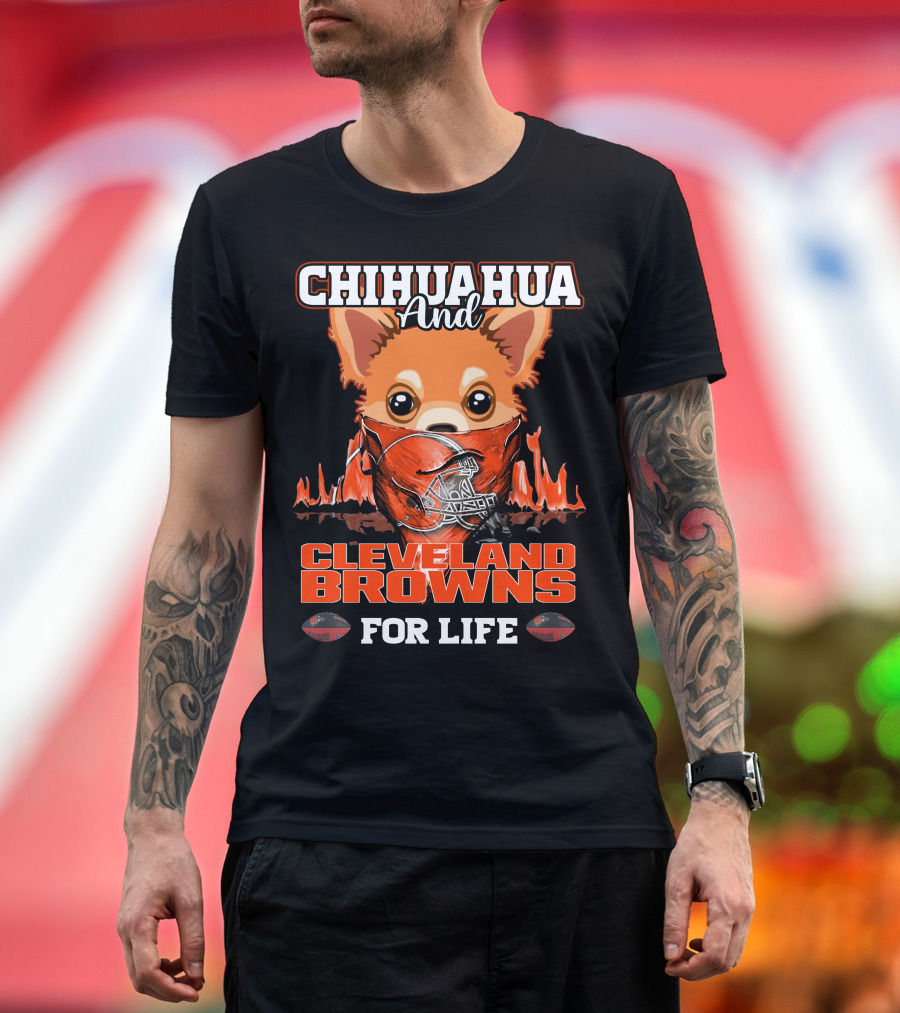 Chihuahua And Cleveland Browns For Life Football Helmet T-Shirt
