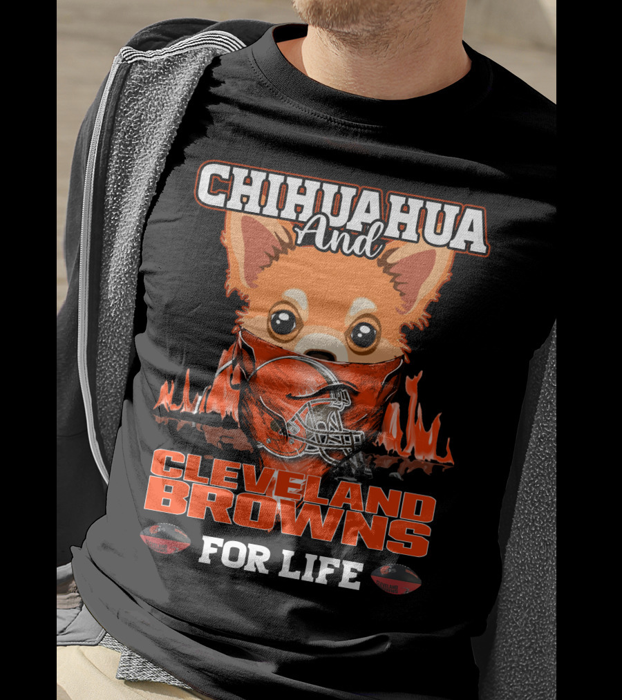 Chihuahua And Cleveland Browns For Life Football Helmet T-Shirt