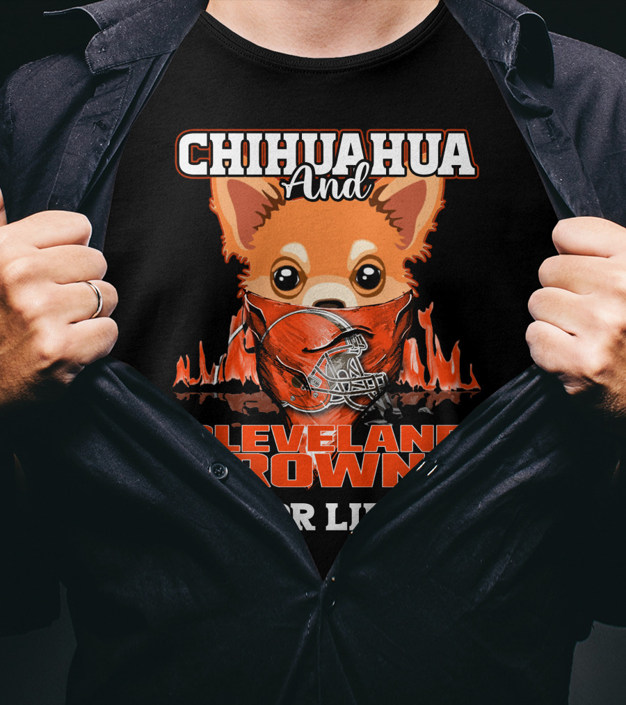Chihuahua And Cleveland Browns For Life Football Helmet T-Shirt