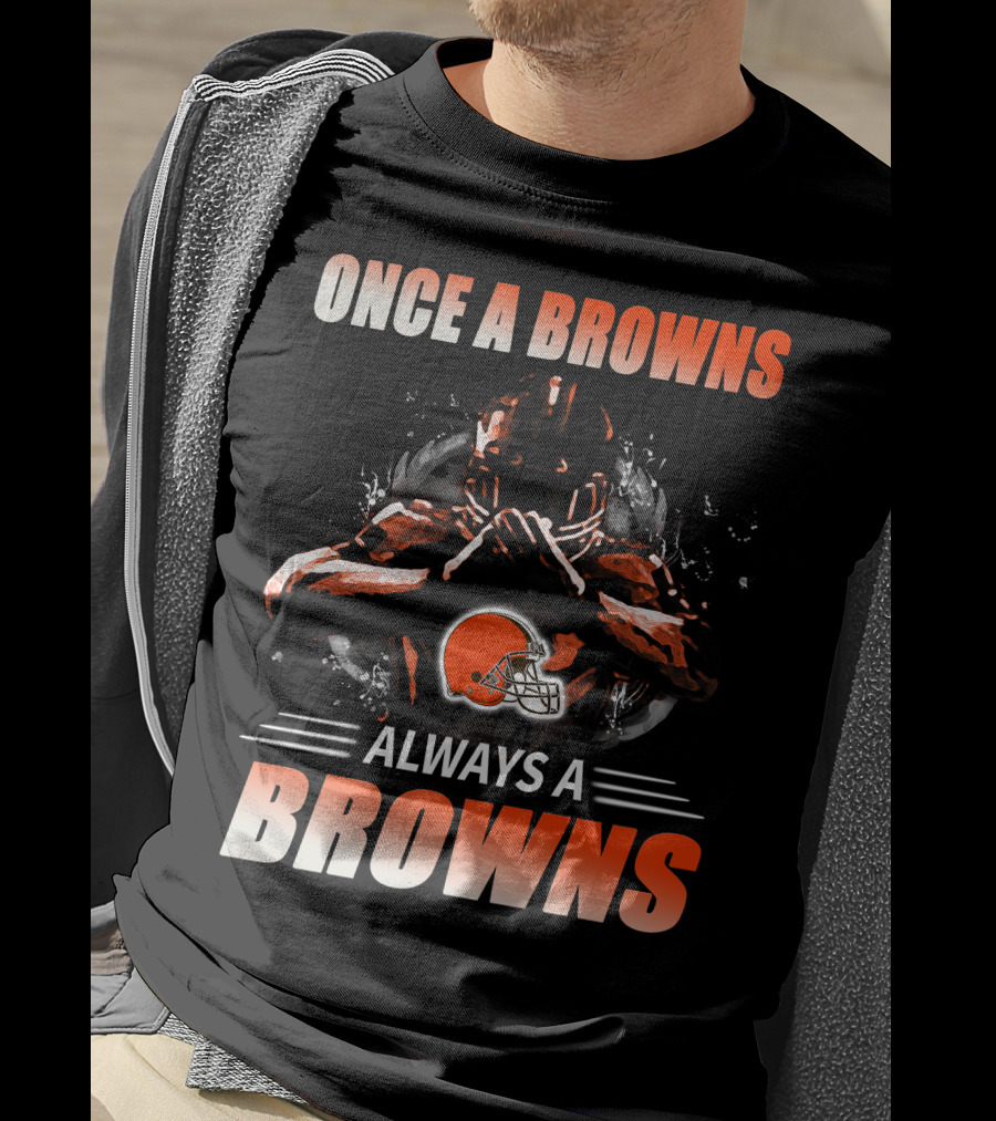 Once A Browns Always A Browns Cleveland Browns T-Shirt