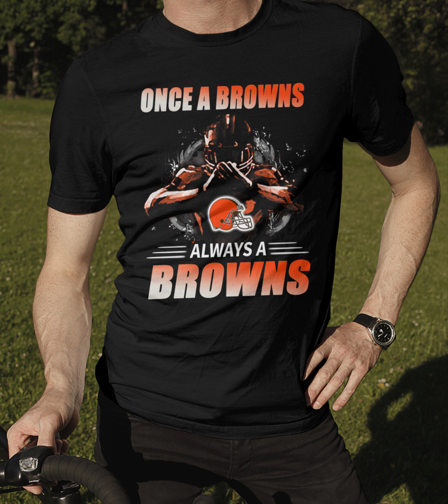 Once A Browns Always A Browns Cleveland Browns T-Shirt