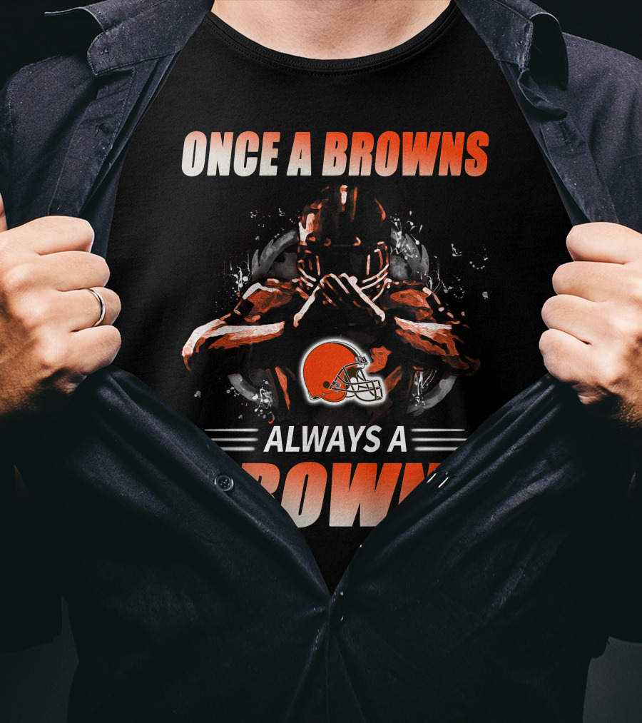Once A Browns Always A Browns Cleveland Browns T-Shirt