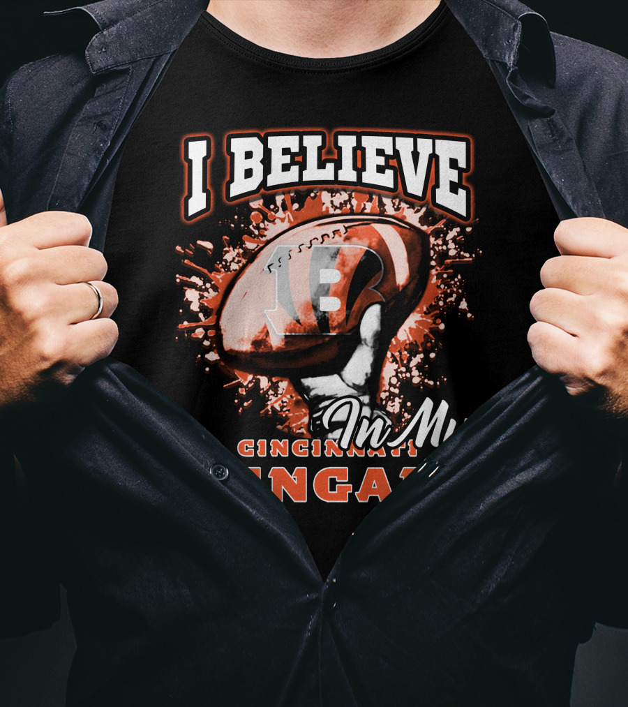 I Believe In My Cincinnati Bengals T-Shirt