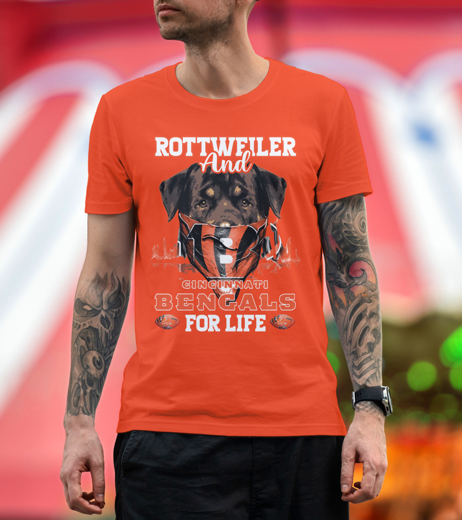 Rottweiler And Cincinnati Bengals For Life T-Shirt