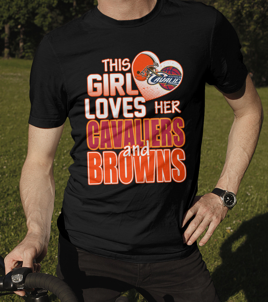 This Girl Loves Her Cleveland Cavaliers And Browns T-Shirt
