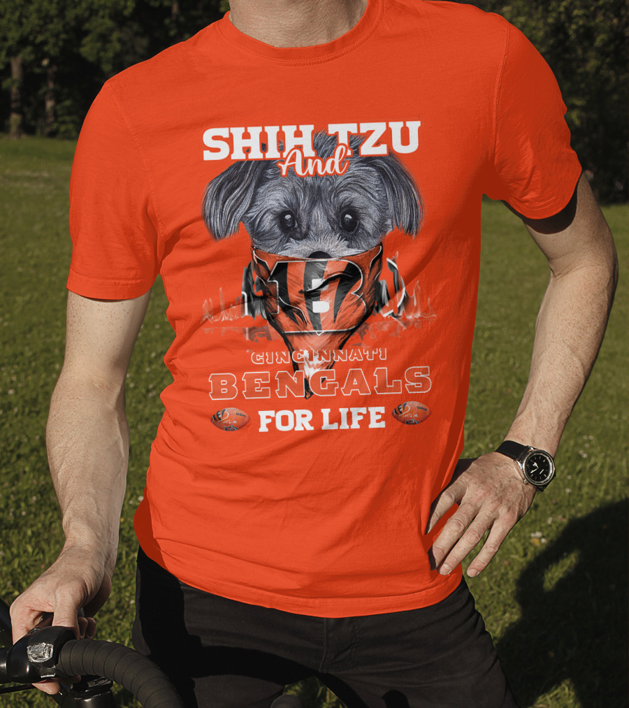 Shih Tzu And Cincinnati Bengals For Life T-Shirt