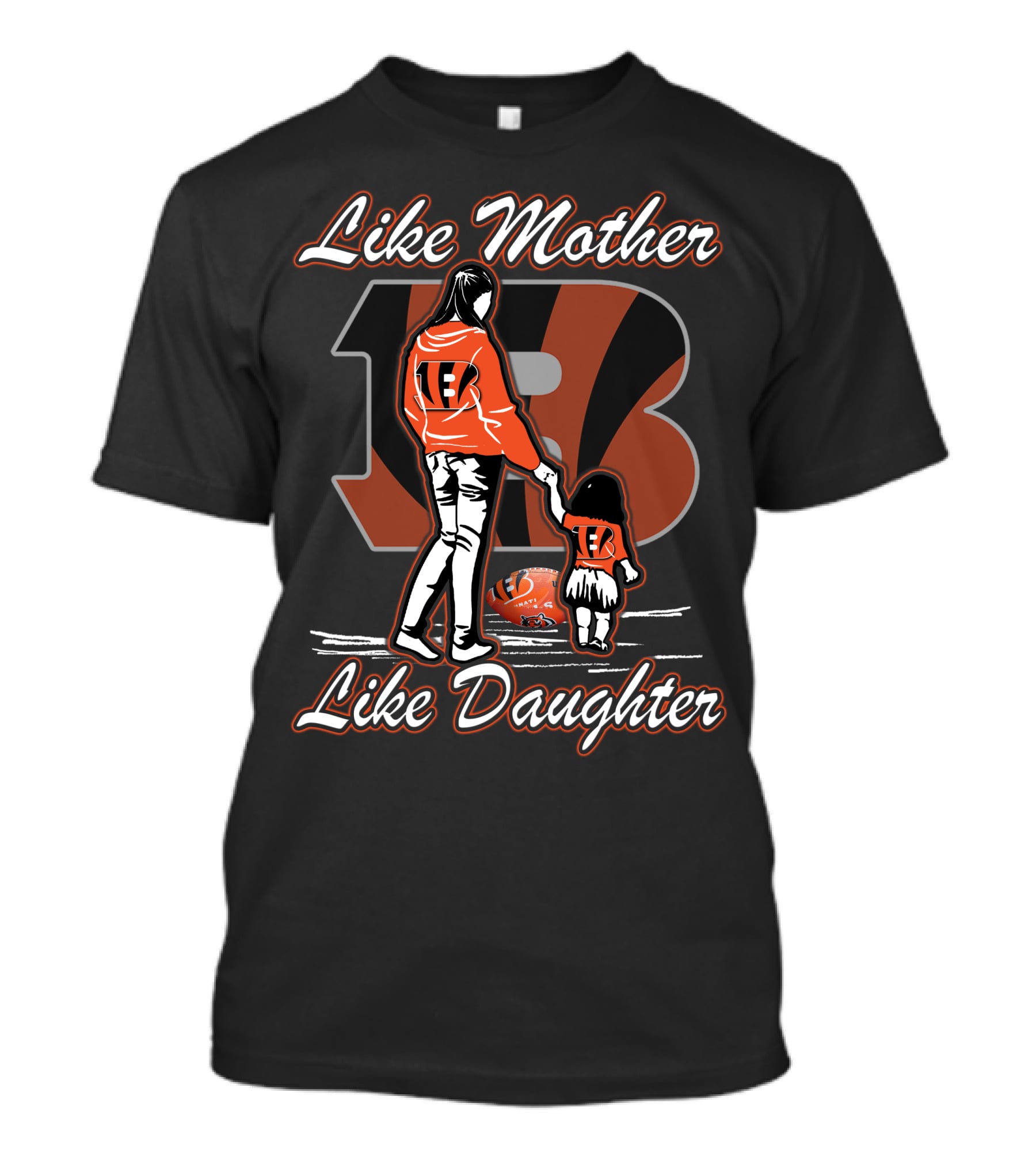 Like Mother Like Daughter Lmld Cincinnati Bengals T-Shirt