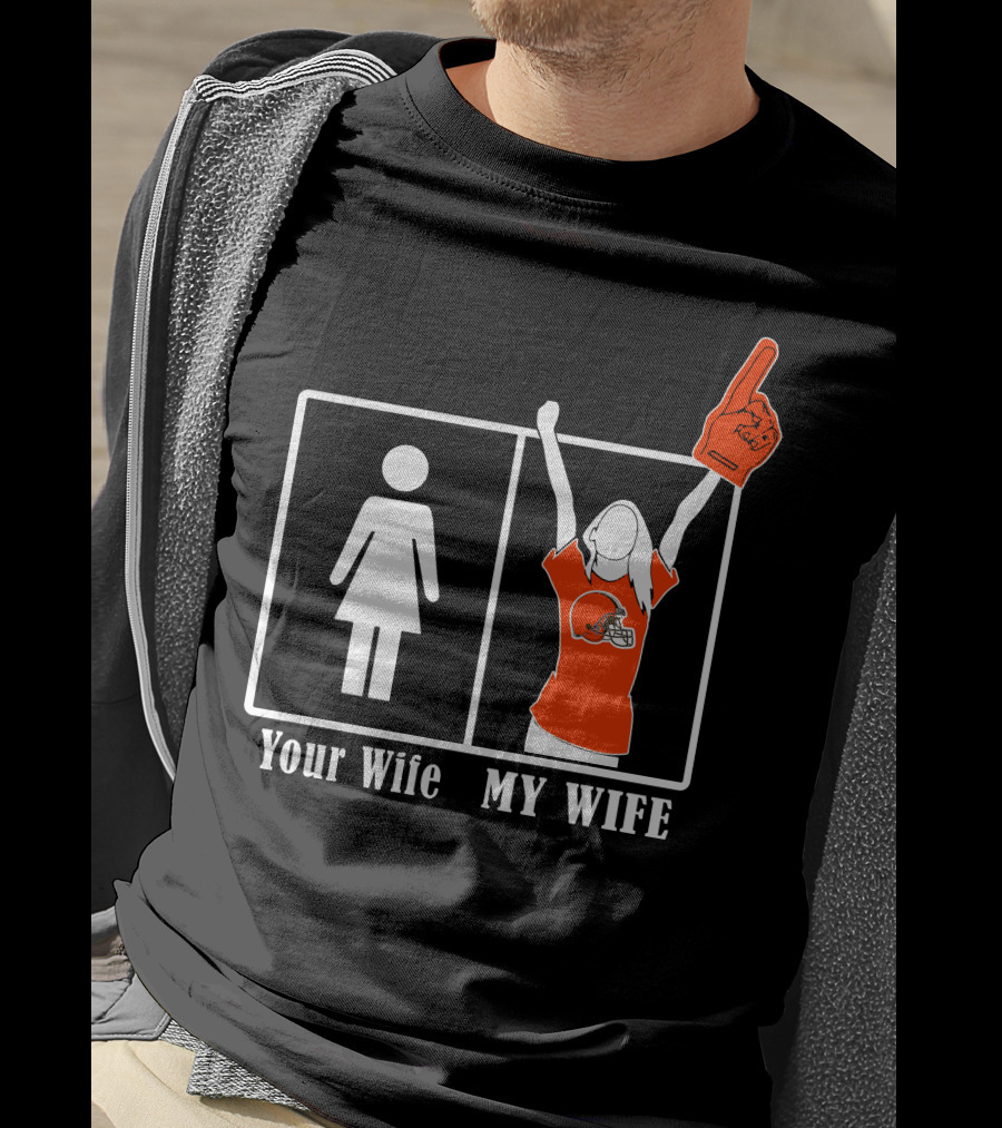 Cleveland Browns 74 Your Wife My Wife Fan Football Foam Finger T-Shirt