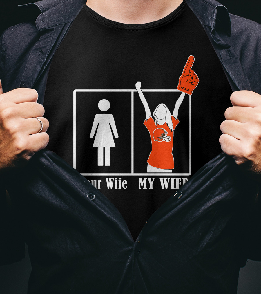 Cleveland Browns 74 Your Wife My Wife Fan Football Foam Finger T-Shirt