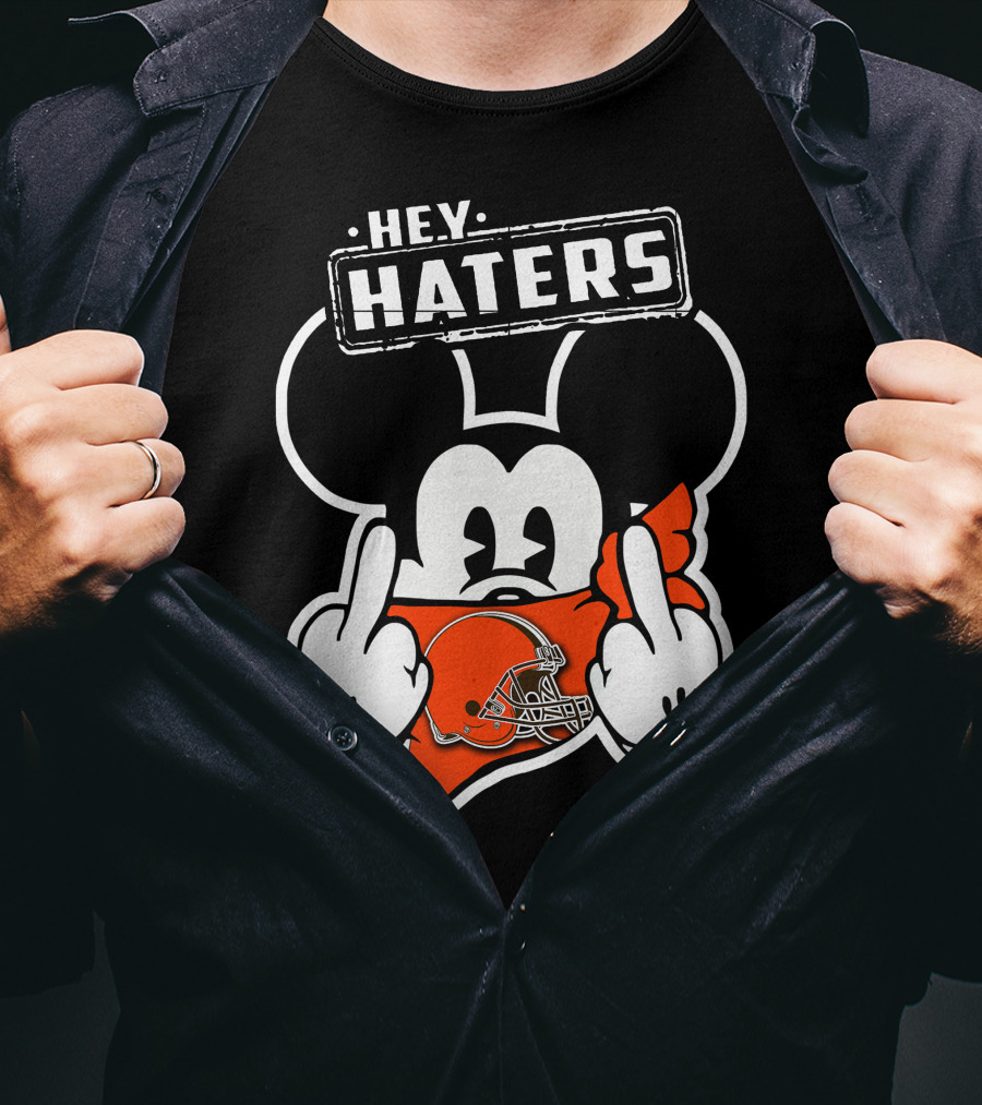 Hey Haters Cleveland Browns T-Shirt
