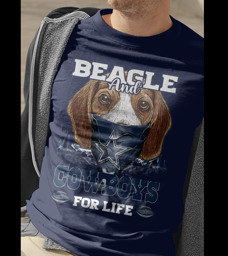 Beagle And Cowboys For Life Dallas Cowboys T-Shirt