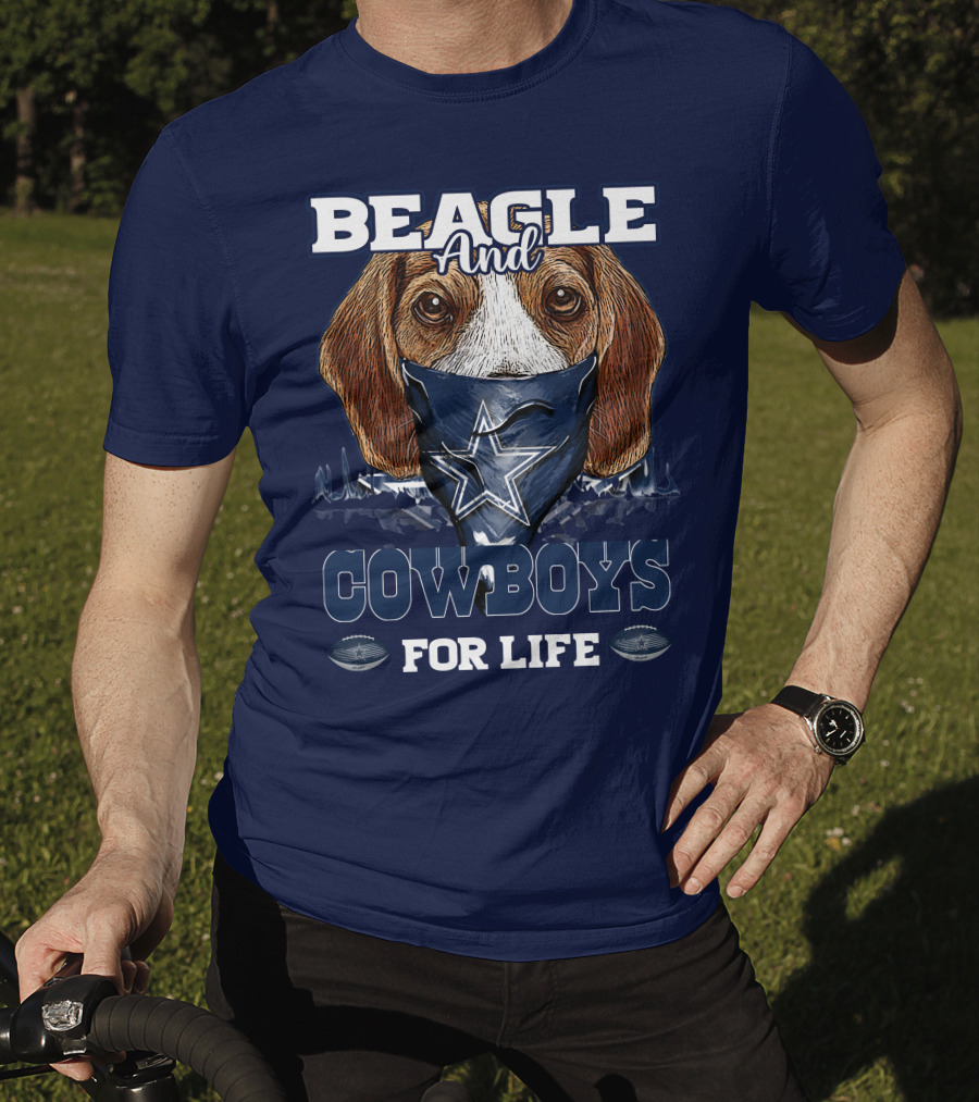Beagle And Cowboys For Life Dallas Cowboys T-Shirt