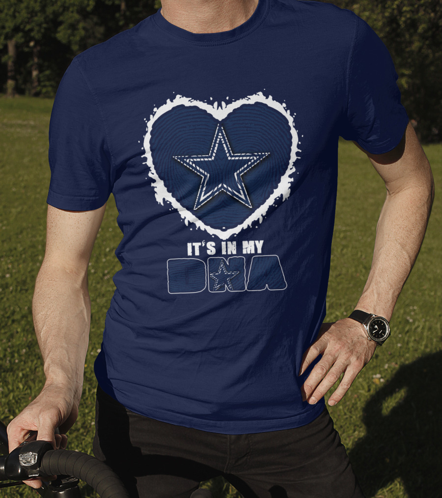It's In My DNA Dallas Cowboys Star Heart T-Shirt