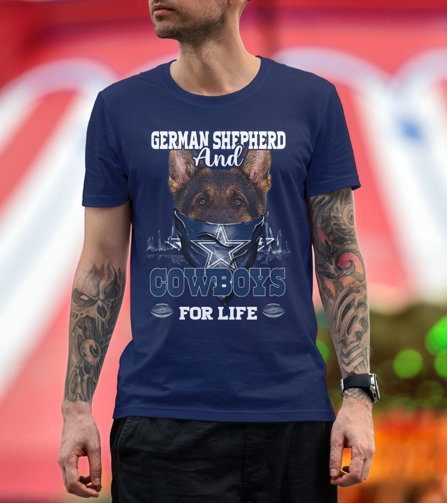 German Shepherd and Cowboys for Life DALLAS COWBOYS T-Shirt