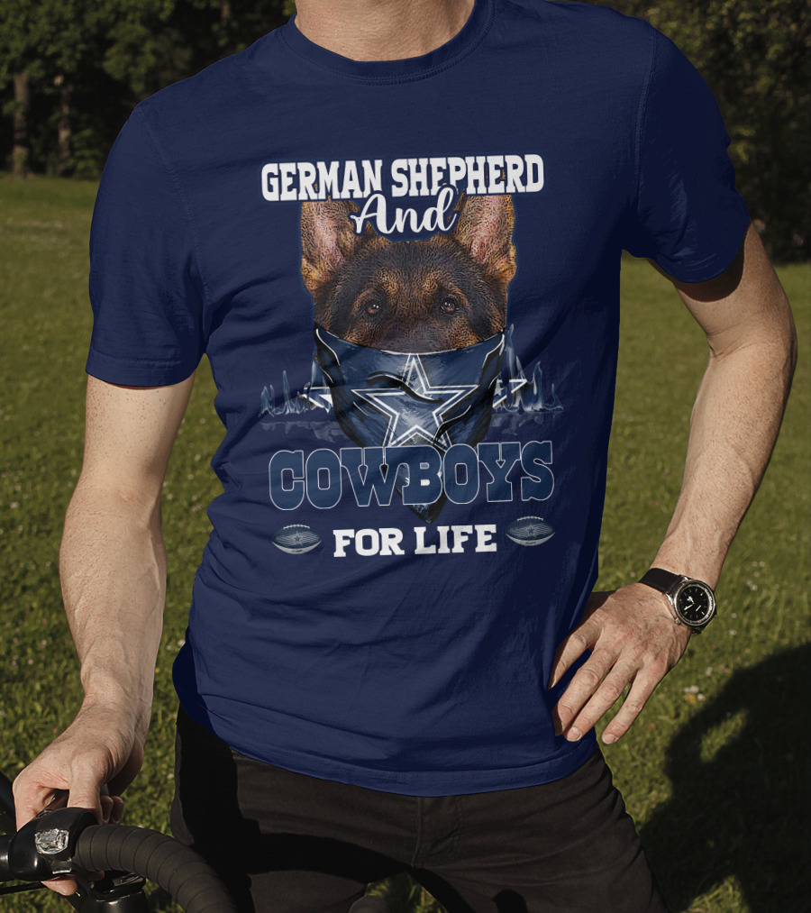 German Shepherd And Cowboys For Life DALLAS COWBOYS T-Shirt