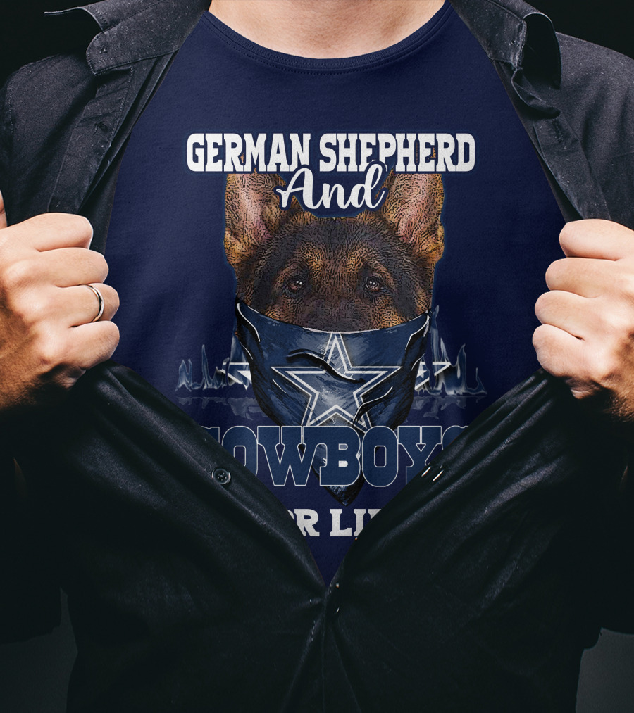 German Shepherd And Cowboys For Life DALLAS COWBOYS T-Shirt
