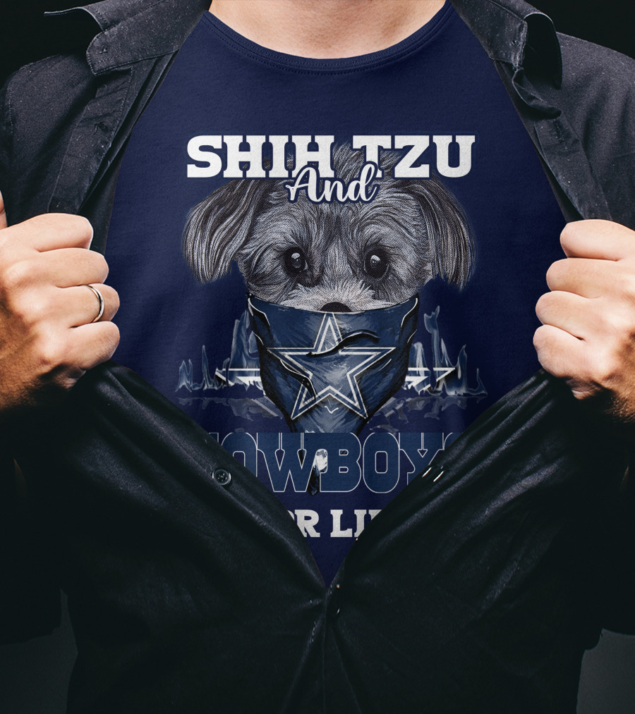 SHIH TZU And COWBOYS For Life T-Shirt