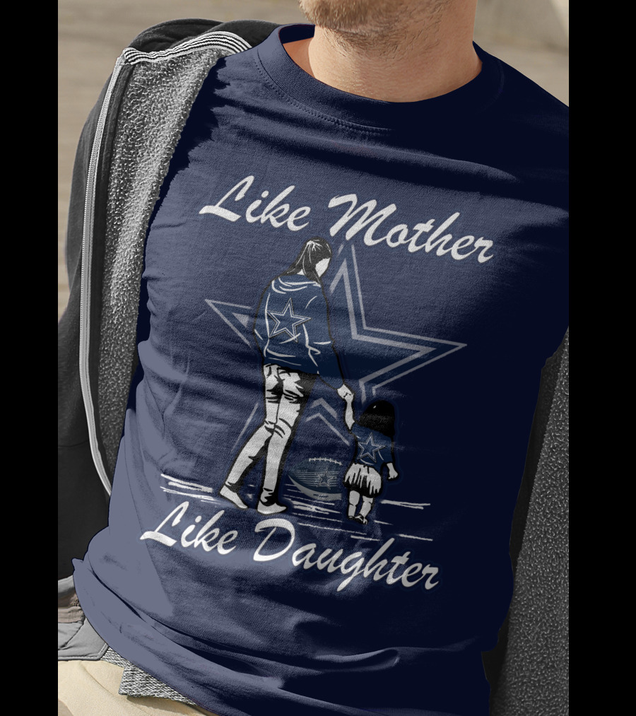 Like Mother Like Daughter Lmld Dallas Cowboys T-Shirt