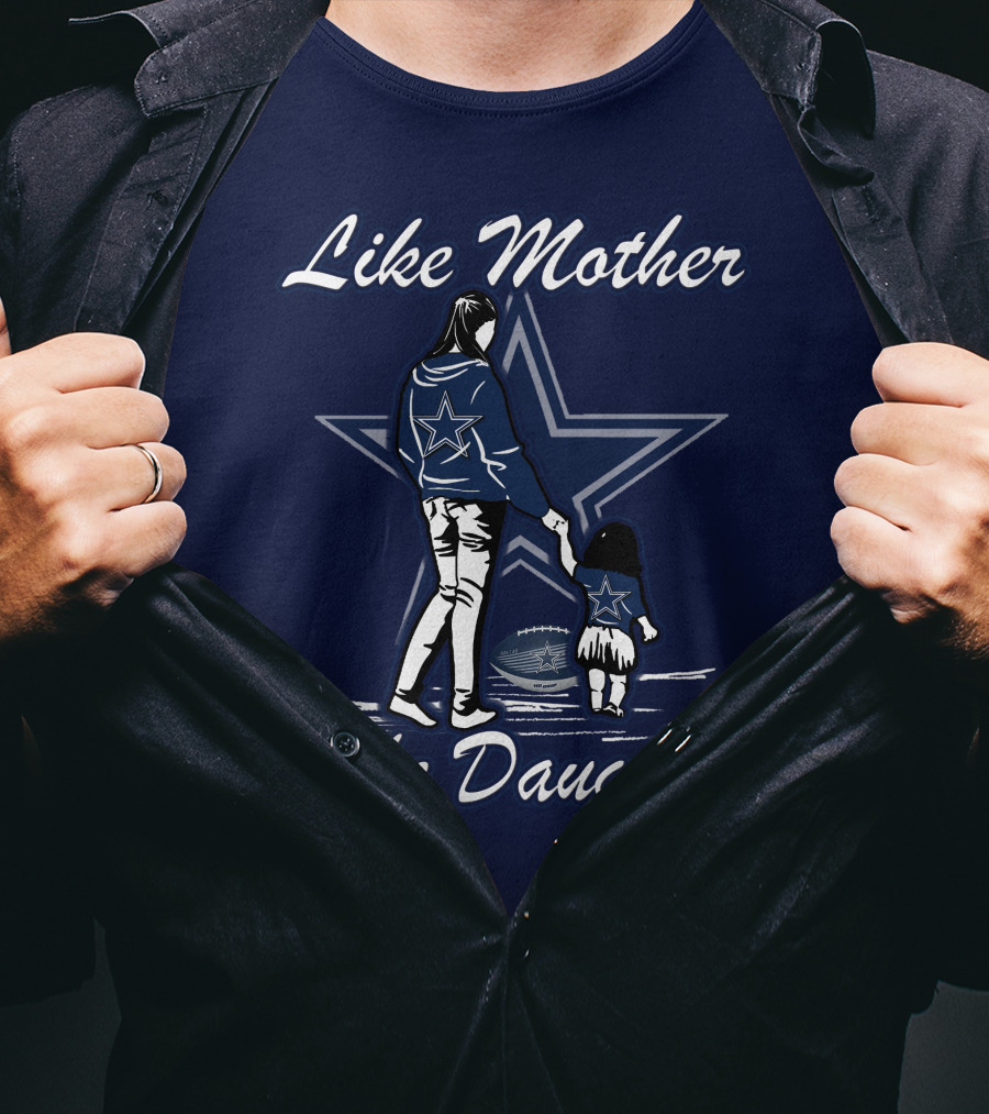 Like Mother Like Daughter Lmld Dallas Cowboys T-Shirt